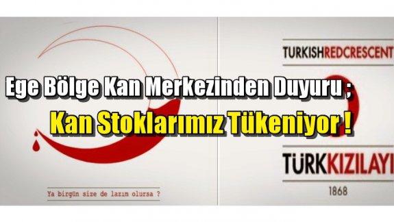 Türk Kızılayı Ege Bölge Kan Merkezi´nin ´´Kan Stolarımız Tükeniyor´´ Duyurusu